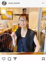 　葉月里緒奈のインスタグラム＠ｒｉｏｎａ＿ｈａｚｕｋｉから