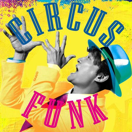 　アルバム「Ｃｉｒｃｕｓ　Ｆｕｎｋ」のジャケット