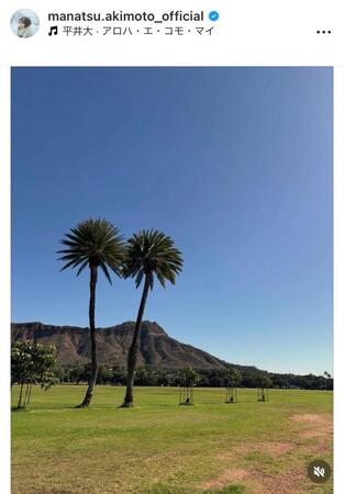 秋元真夏のインスタグラム＠ｍａｎａｔｓｕ．ａｋｉｍｏｔｏ＿ｏｆｆｉｃｉａｌから