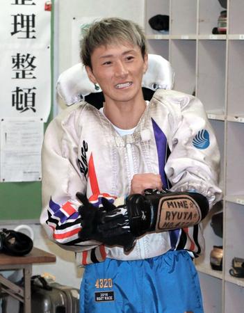 ６月30日からのからつ一般戦で復帰する峰竜太