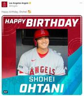 　大谷の誕生日を祝福するエンゼルス公式ツイッター＠Ａｎｇｅｌｓ